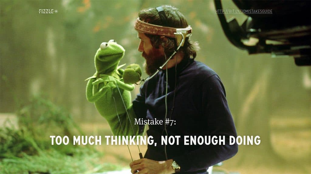 Online Business Mistake #7: Too much thinking not enough doing